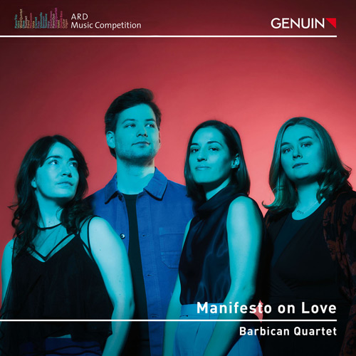 CD album cover 'Manifesto on Love' (GEN 24878) with Barbican Quartet