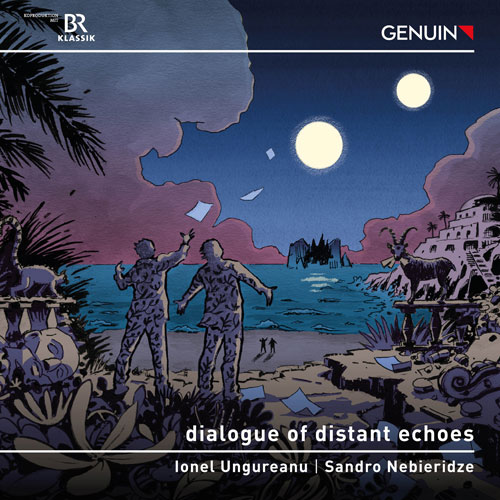 dialogue of distant echoes forwardCD album cover 'dialogue of distant echoes' (GEN 25931d) with Ionel Ungureanu, Sandro Nebieridze